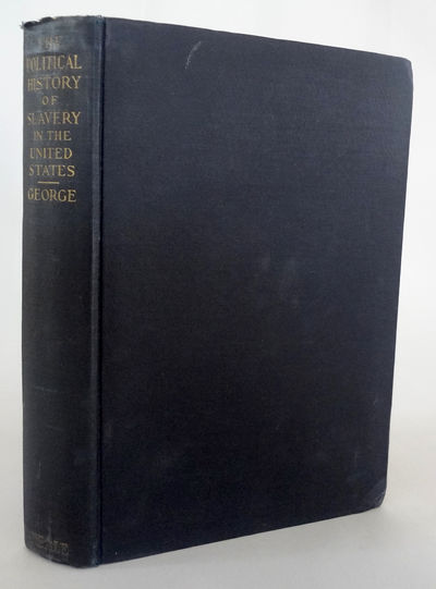 Political History of Slavery in the United States.