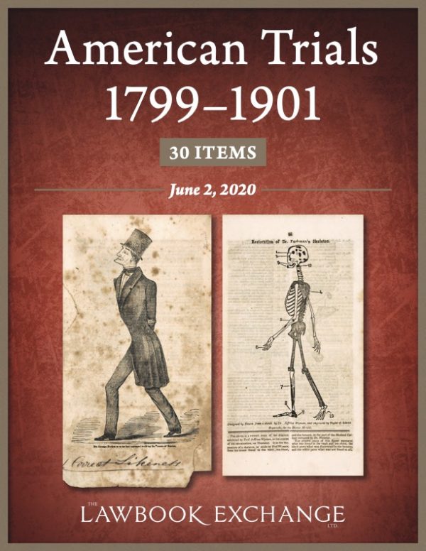 American Trials, 1799–1901- 30 Items - June 2, 2020 | The Lawbook Exchange, Ltd. - cat6120-small