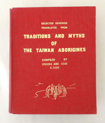 Selected Readings Translated From Traditions and Myths of the Taiwan Aborigines