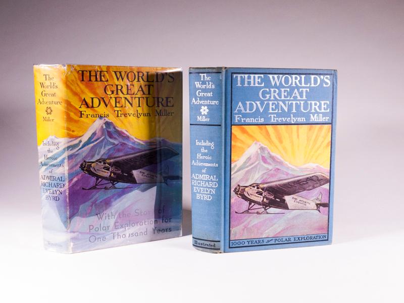The World's Great Adventure 1000 Years of Polar Exploration - Including the Achievements of Admiral Richard Evelyn Byrd. with Forewords by General A.W. Greely and Dr. Henry Fairfield Osborn. Signed by Lawrence Gould and John OBrien