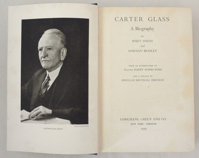Carter Glass. A Biography