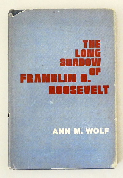 The Long Shadow of Franklin D. Roosevelt