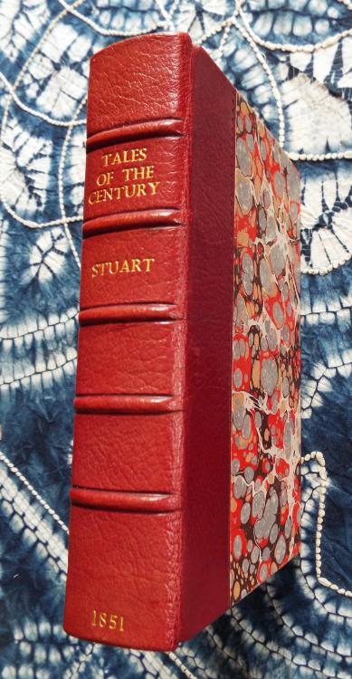 Tales of the Century or Sketches of the Romance of History Between the Years 1746 and 1846.