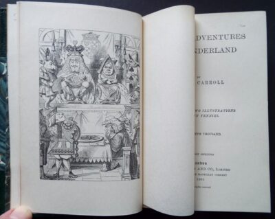 Alice's Adventures in Wonderland. With Forty-Two Illustrations by John Tenniel. Together with: Through the Looking-Glass and What Alice Found There. With Fifty Illustrations by John Tenniel.