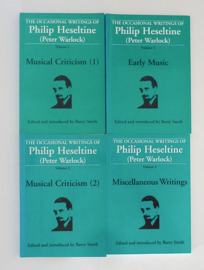 The Occasional Writings of Philip Heseltine (Peter Warlock). Four Volumes
