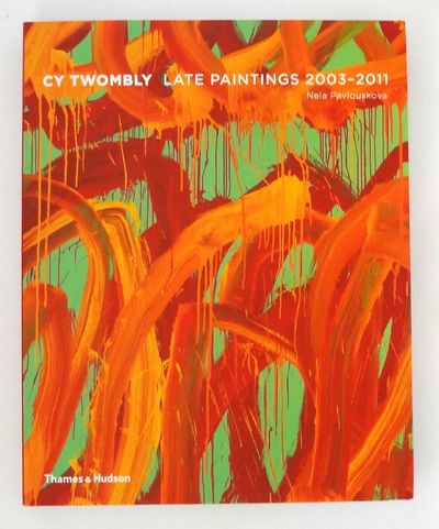 Cy Twombly Late Paintings 2003-2011