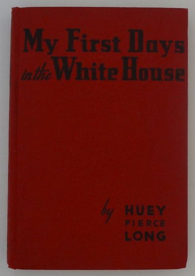 My First Days in the White House