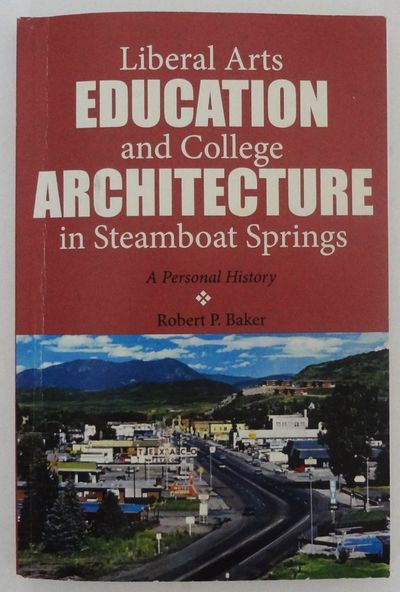 Liberal Arts Education and College Architecture in Steamboat Springs