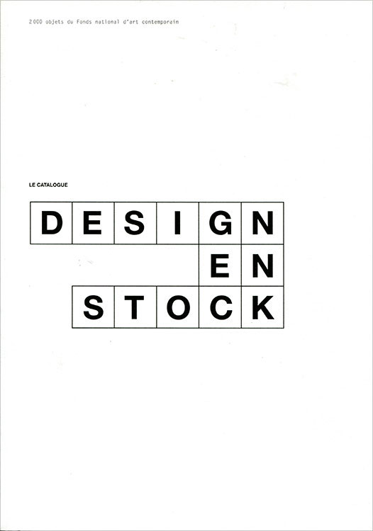 Design en Stock. 2000 objets du Fonds national d'art contemporain