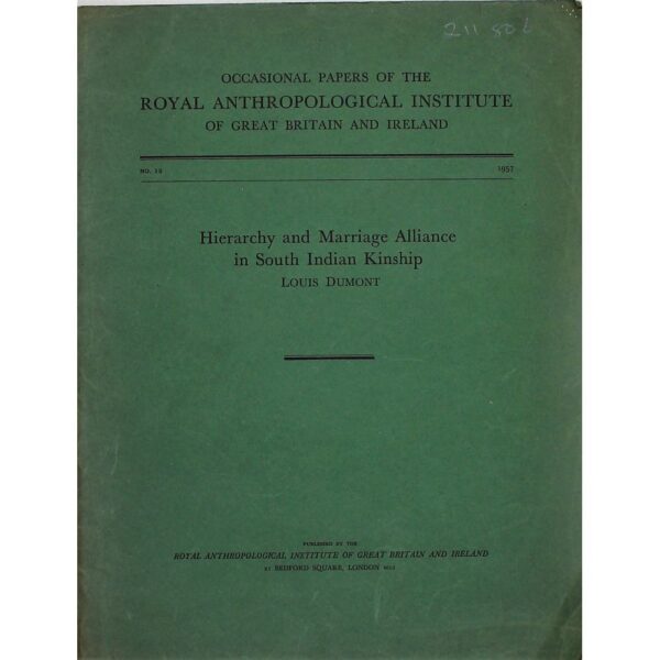 Hierarchy and Marriage Alliance in South Indian Kinship.