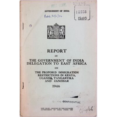 Report by the Government of India Delegation to East Africa on the proposed immigration restrictions in Kenya