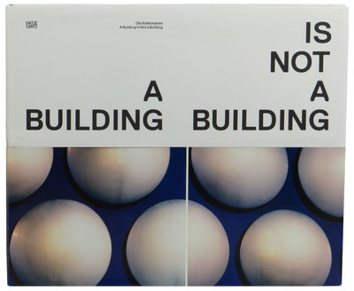 Ola Kolehmainen: A Building Is Not a Building