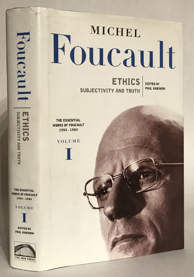 Ethics. Subjectivity and Truth. The Essential Works of Foucault 1954-1984. Volume One.