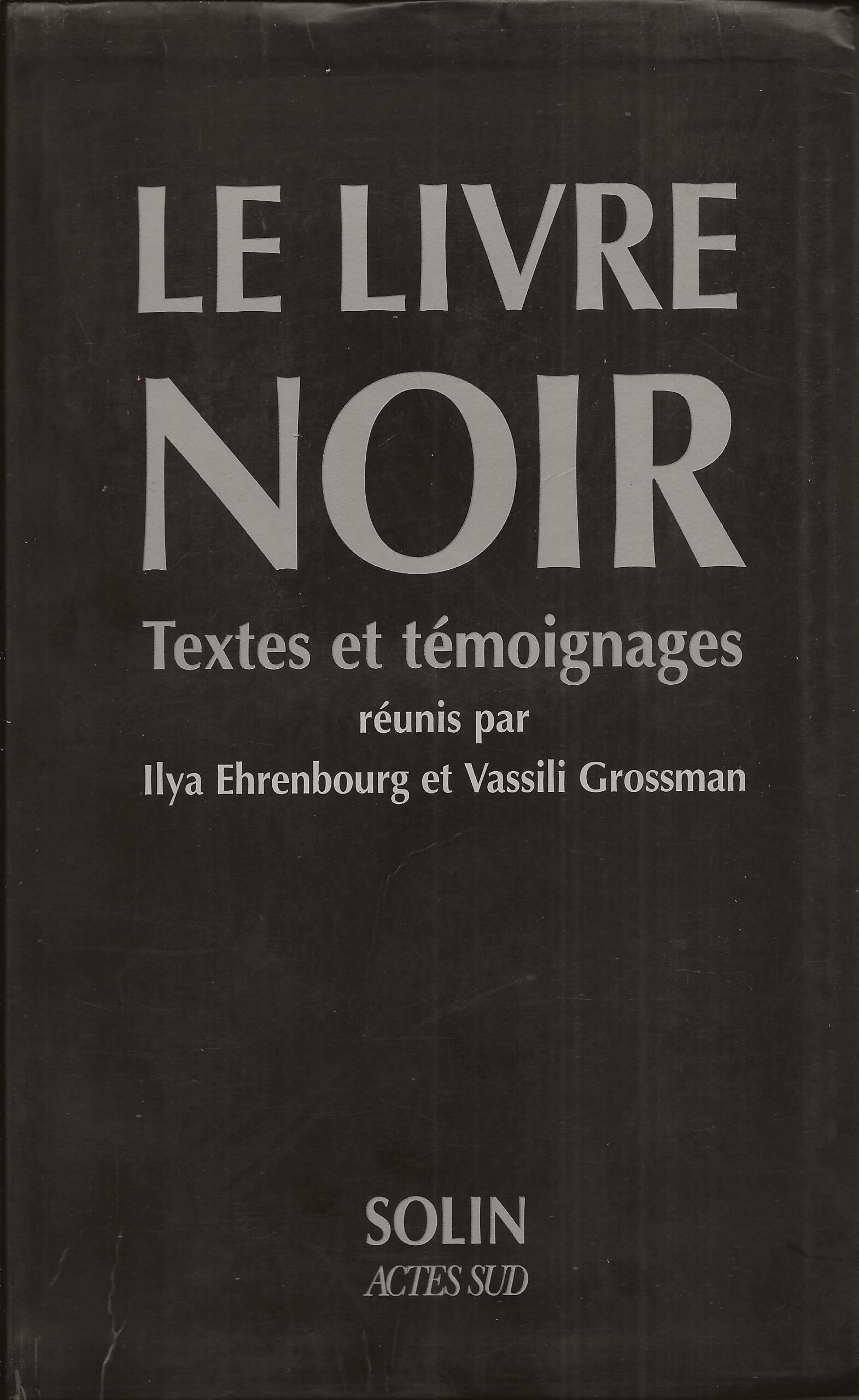 Le livre noir. Textes et témoignages.