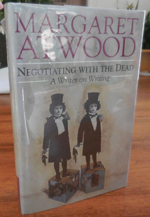 Negotiating With The Dead - A Writer on Writing (with Signed Bookplate)