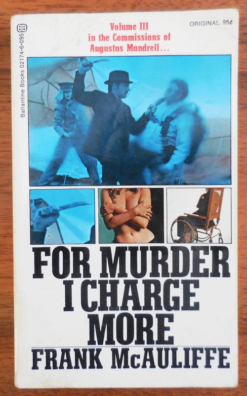 For Murder I Charge More