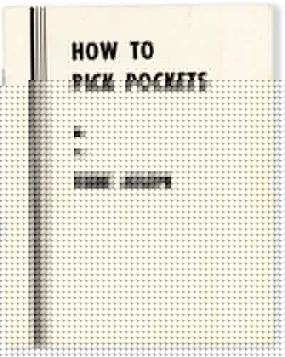 How To Pick Pockets: A Treatise on the Fundamental Principle