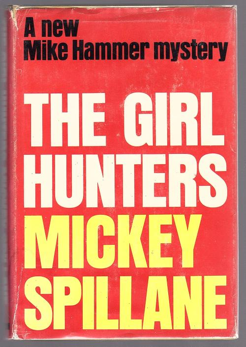 The Girl Hunters by Mickey Spillane (First Edition) Signed