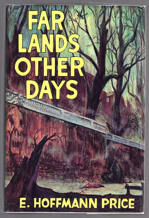 Far Lands Other Days by E. Hoffmann Price (First Edition) Signed