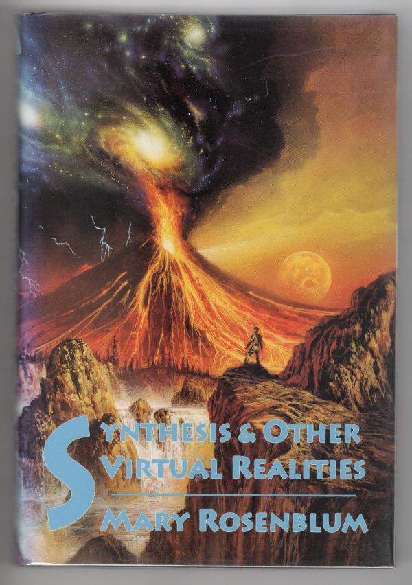 Synthesis & Other Virtual Realities by Mary Rosenblum (First Edition)